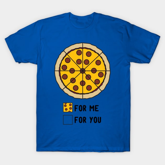 No sharing pizza chart T-Shirt by Portals